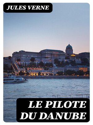 cover image of Le pilote du Danube
